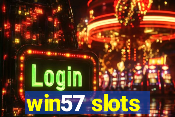 win57 slots